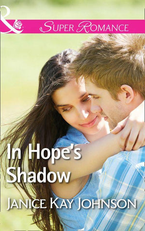 Two Daughters - In Hope&#39;s Shadow (Mills &amp; Boon Superromance) (Two Daughters, Book 2)