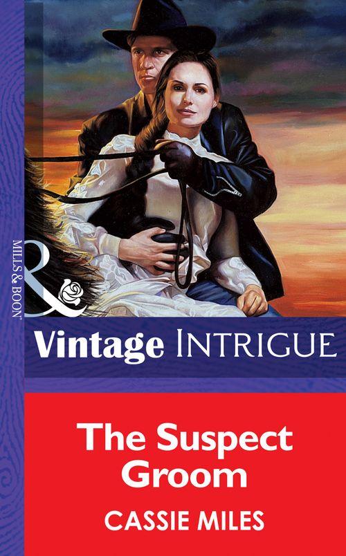 The Suspect Groom (Mills &amp; Boon Vintage Intrigue): First edition