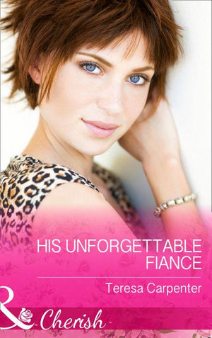 His Unforgettable Fiancée (Mills &amp; Boon Cherish): First edition