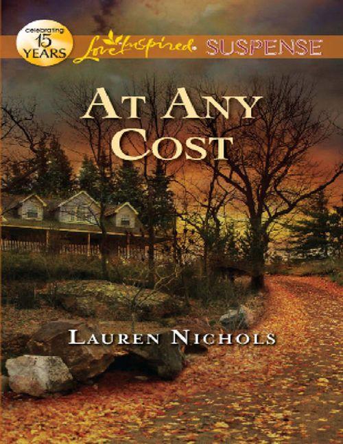 At Any Cost (Mills &amp; Boon Love Inspired Suspense): First edition