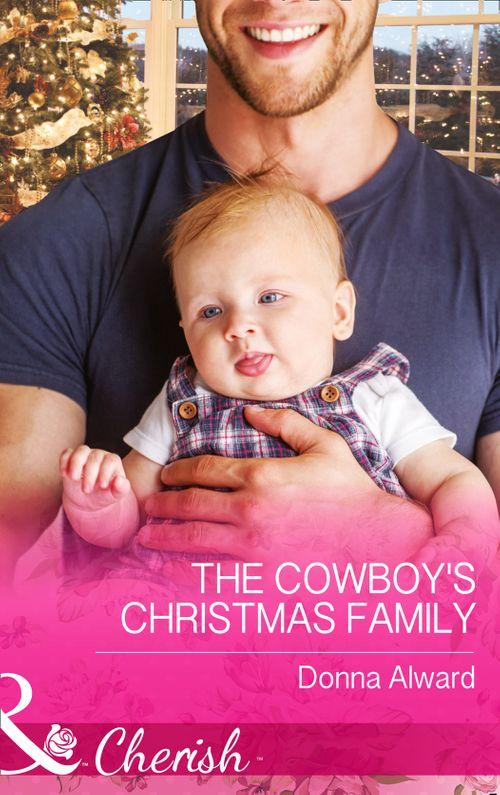 The Cowboy&#39;s Christmas Family (Mills &amp; Boon Cherish)