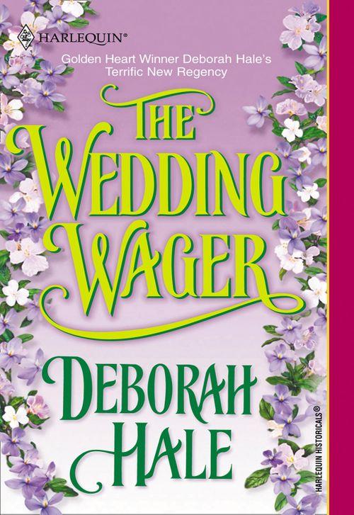 The Wedding Wager (Mills &amp; Boon Historical): First edition