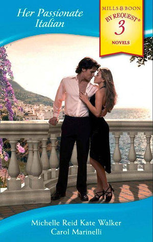 Her Passionate Italian: The Passion Bargain / A Sicilian Husband / The  Italian&#39;s Marriage Bargain (Mills &amp; Boon By Request): First edition