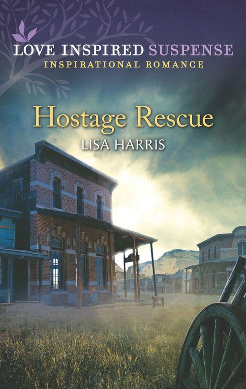 Hostage Rescue (Mills &amp; Boon Love Inspired Suspense)