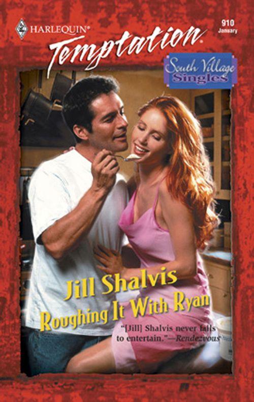 Roughing It with Ryan (Mills &amp; Boon Temptation): First edition