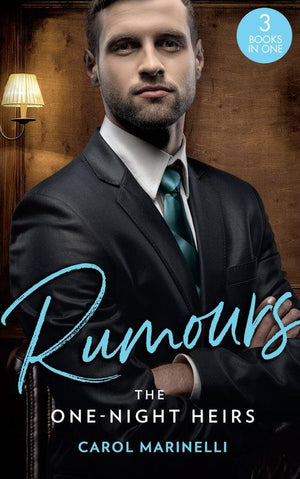 Rumours: The One-Night Heirs: The Innocent&#39;s Secret Baby (Billionaires &amp; One-Night Heirs) / Bound by the Sultan&#39;s Baby (Billionaires &amp; One-Night Heirs) / Sicilian&#39;s Baby of Shame (Billionaires &amp; One-Night Heirs)