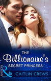 The Billionaire's Secret Princess (Mills & Boon Modern) (Scandalous Royal Brides, Book 2) (9781474052610)