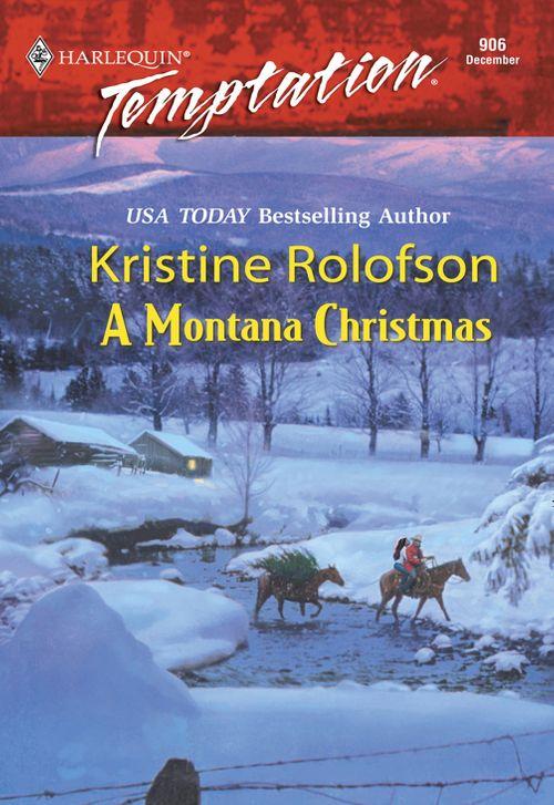 A Montana Christmas (Mills &amp; Boon Temptation): First edition
