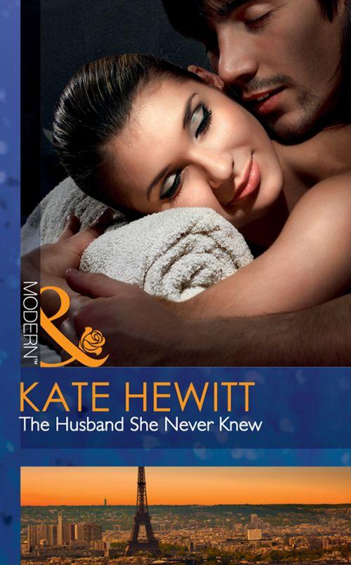 The Husband She Never Knew (Mills &amp; Boon Modern): First edition