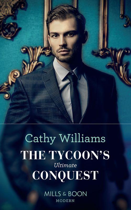 The Tycoon&#39;s Ultimate Conquest (Mills &amp; Boon Modern)