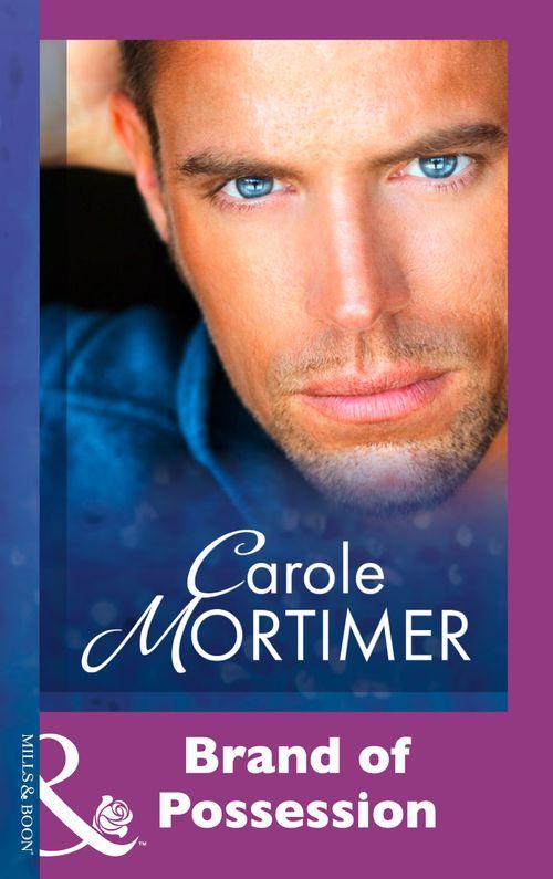 Brand Of Possession (Mills &amp; Boon Modern): First edition