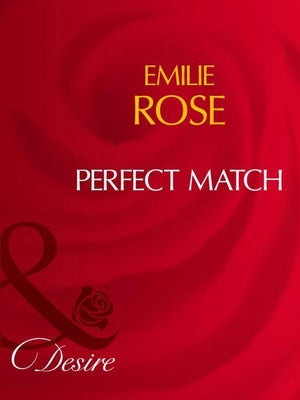 Perfect Match (Mills & Boon Desire): First edition (9781408961063)