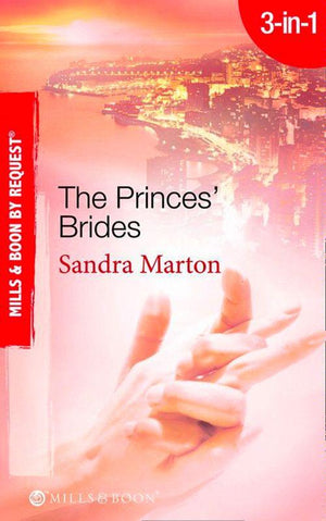 The Princes' Brides: The Italian Prince's Pregnant Bride / The Greek Prince's Chosen Wife / The Spanish Prince's Virgin Bride (Mills & Boon By Request): First edition (9781408915585)
