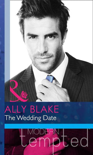 The Wedding Date (Mills &amp; Boon Modern Heat): First edition