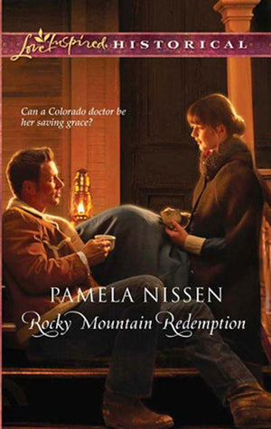 Rocky Mountain Redemption (Mills &amp; Boon Historical): First edition