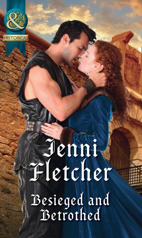 Besieged And Betrothed (Mills &amp; Boon Historical)