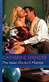 The Italian Doctor's Mistress (Mills & Boon Modern) (International Doctors, Book 3): First edition (9781472031648)