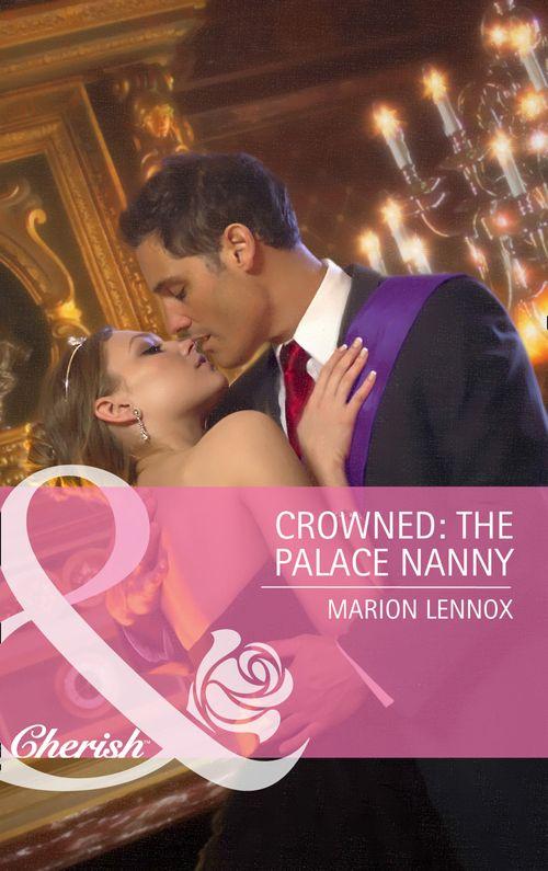 Crowned: The Palace Nanny (Mills &amp; Boon Cherish): First edition