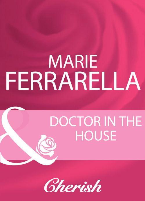 Doctor In The House (Mills &amp; Boon Cherish): First edition
