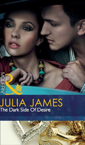 The Dark Side of Desire (Mills &amp; Boon Modern): First edition