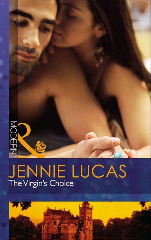 The Virgin&#39;s Choice (Mills &amp; Boon Modern): First edition