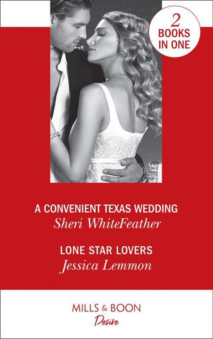 A Convenient Texas Wedding: A Convenient Texas Wedding (Texas Cattleman&#39;s Club: The Impostor, Book 3) / Lone Star Lovers (Dallas Billionaires Club, Book 1)
