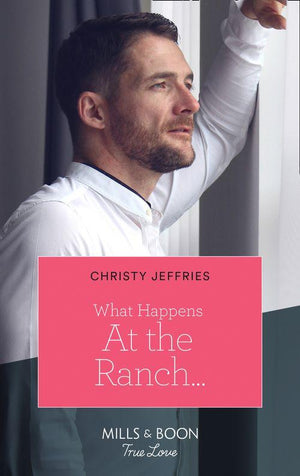 Twin Kings Ranch - What Happens At The Ranch… (Mills &amp; Boon True Love) (Twin Kings Ranch, Book 1)