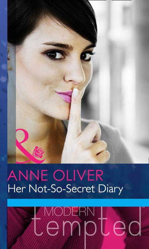 Her Not-So-Secret Diary (Mills &amp; Boon Modern Heat): First edition