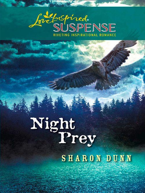 Night Prey (Mills & Boon Love Inspired): First edition (9781472023667)
