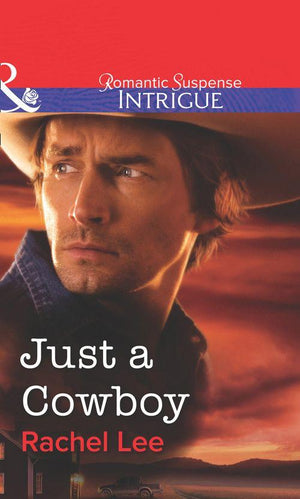 Just a Cowboy (Mills &amp; Boon Intrigue): First edition