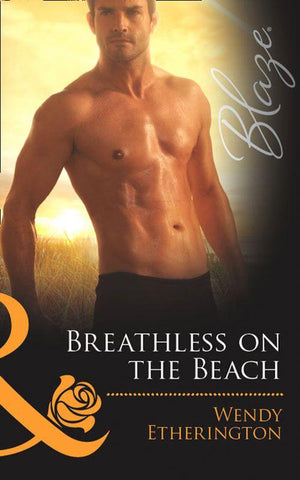 Breathless on the Beach (Mills & Boon Blaze) (Flirting With Justice, Book 2): First edition (9781408969359)