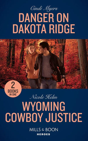 Eagle Mountain Murder Mystery - Danger On Dakota Ridge: Danger on Dakota Ridge (Eagle Mountain Murder Mystery) / Wyoming Cowboy Justice (Carsons &amp; Delaneys) (Mills &amp; Boon Heroes) (Eagle Mountain Murder Mystery)
