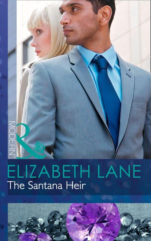 Billionaires and Babies - The Santana Heir (Mills &amp; Boon Modern) (Billionaires and Babies, Book 36): First edition