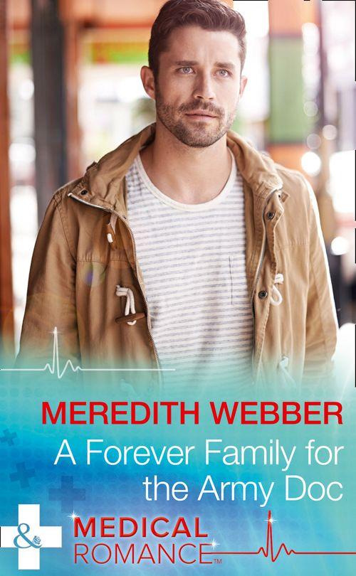 The Halliday Family - A Forever Family For The Army Doc (Mills &amp; Boon Medical) (The Halliday Family, Book 1)