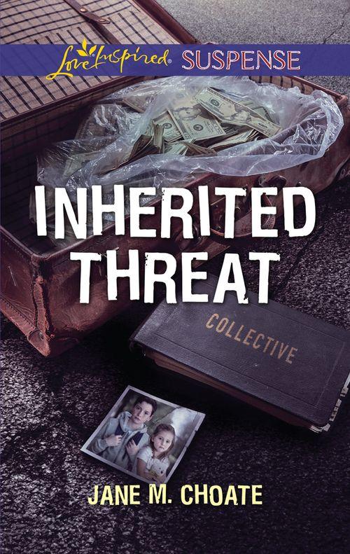 Inherited Threat (Mills &amp; Boon Love Inspired Suspense)