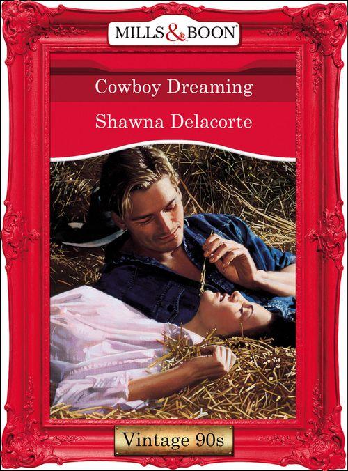 Cowboy Dreaming (Mills &amp; Boon Vintage Desire): First edition