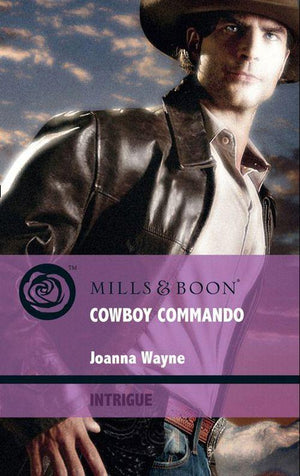 Special Ops Texas - Cowboy Commando (Mills &amp; Boon Intrigue) (Special Ops Texas, Book 1): First edition
