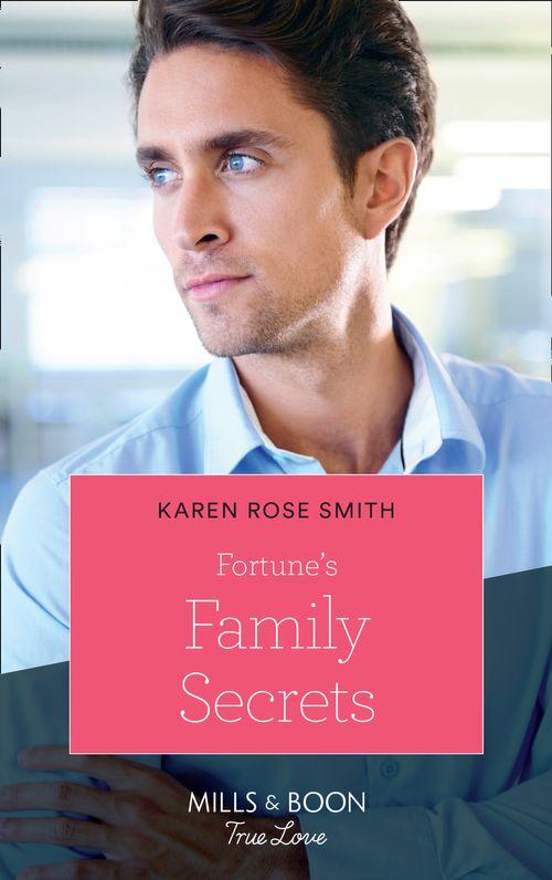 The Fortunes of Texas: The Rulebreakers - Fortune&#39;s Family Secrets (Mills &amp; Boon True Love) (The Fortunes of Texas: The Rulebreakers, Book 4)