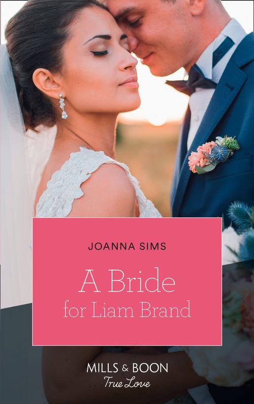 The Brands of Montana - A Bride For Liam Brand (Mills &amp; Boon True Love) (The Brands of Montana, Book 7)