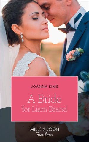The Brands of Montana - A Bride For Liam Brand (Mills &amp; Boon True Love) (The Brands of Montana, Book 7)