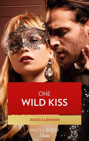 Kiss and Tell - One Wild Kiss (Mills &amp; Boon Desire) (Kiss and Tell, Book 2)