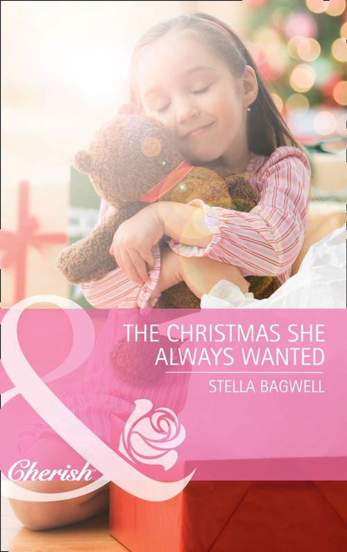 Men of the West - The Christmas She Always Wanted (Mills &amp; Boon Cherish) (Men of the West, Book 14): First edition