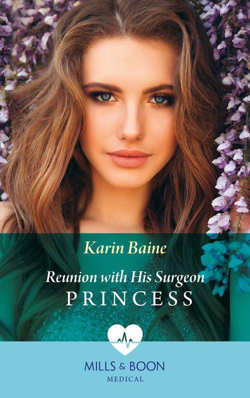 Reunion With His Surgeon Princess (Mills &amp; Boon Medical)