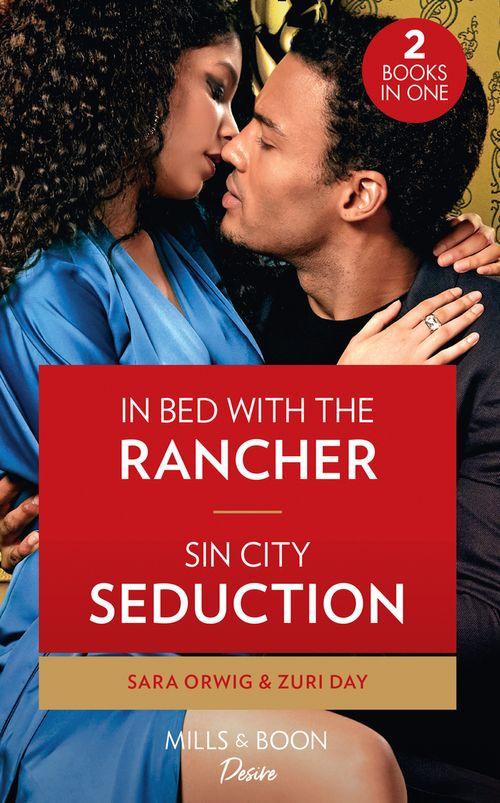 Return of the Texas Heirs - In Bed With The Rancher / Sin City Seduction: In Bed with the Rancher (Return of the Texas Heirs) / Sin City Seduction (Sin City Secrets) (Return of the Texas Heirs)