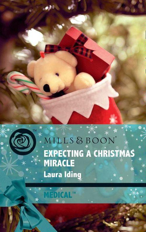 Cedar Bluff Hospital - Expecting A Christmas Miracle (Mills &amp; Boon Medical) (Cedar Bluff Hospital, Book 2): First edition