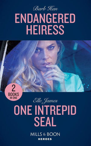Endangered Heiress: Endangered Heiress (Crisis: Cattle Barge) / One Intrepid SEAL (Mission: Six) (Mills &amp; Boon Heroes)