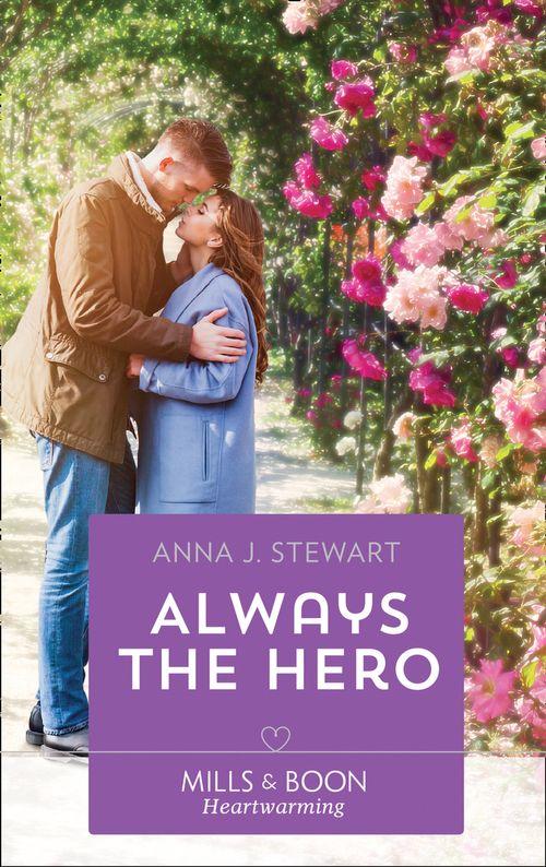 Butterfly Harbor Stories - Always The Hero (Mills &amp; Boon Heartwarming) (Butterfly Harbor Stories, Book 4)