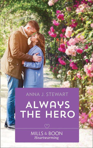 Butterfly Harbor Stories - Always The Hero (Mills &amp; Boon Heartwarming) (Butterfly Harbor Stories, Book 4)