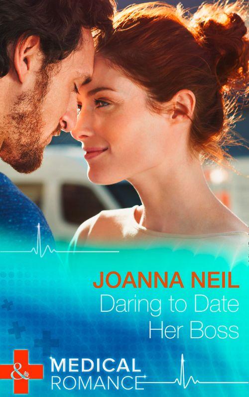 Daring To Date Her Boss (Mills &amp; Boon Medical): First edition