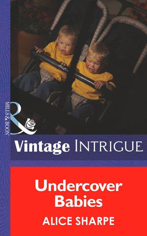 Top Secret Babies - Undercover Babies (Mills &amp; Boon Intrigue) (Top Secret Babies, Book 9): First edition
